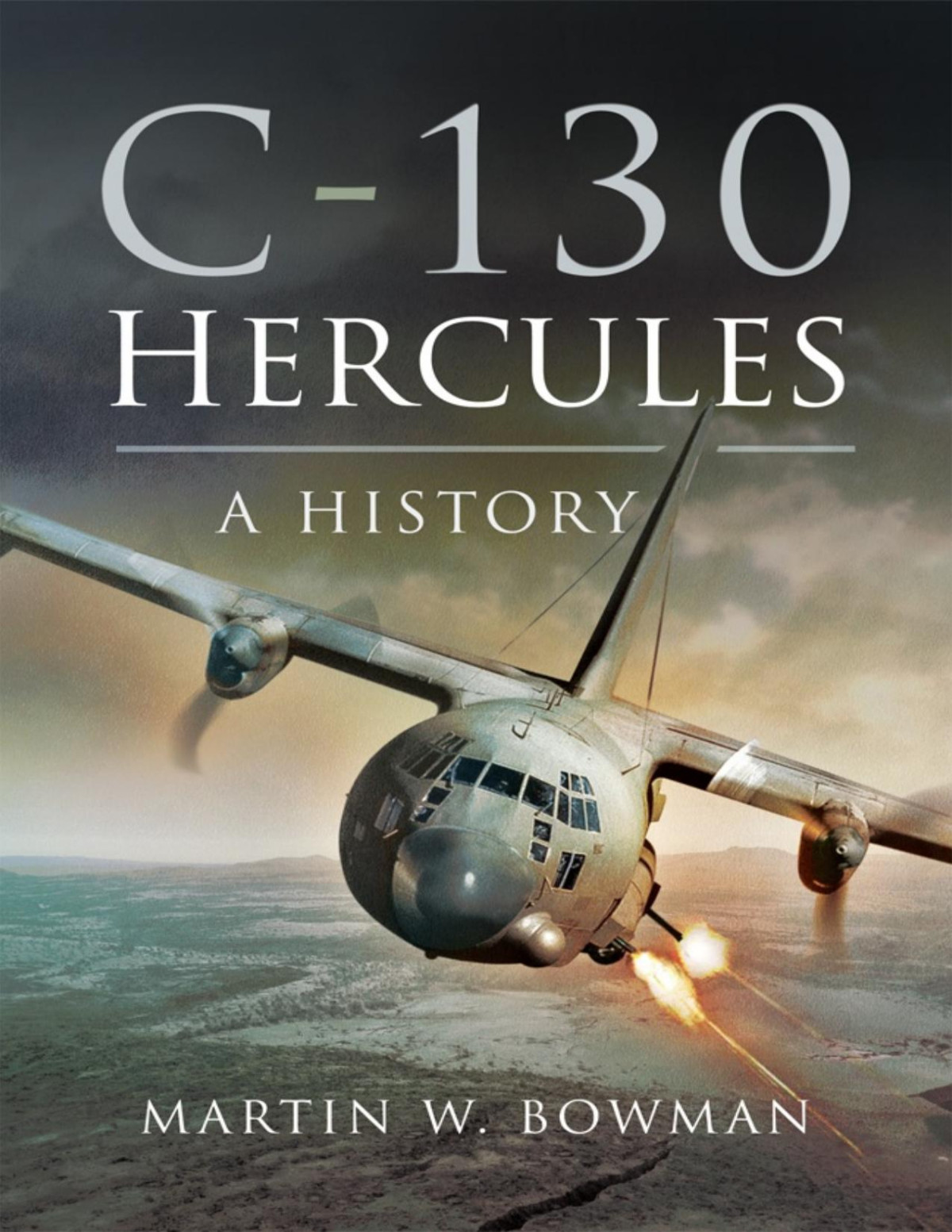 C130 Hercules A History Martin W Bowman