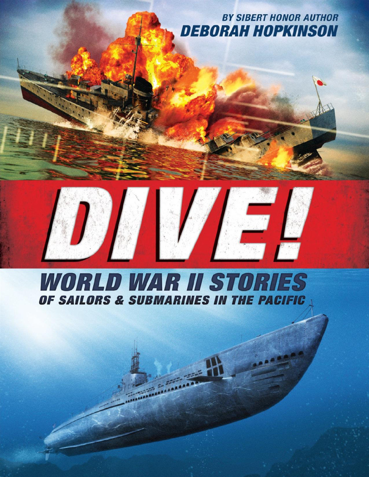 Dive World War Ii Stories Of Sailors Submarines In The Pacific Deborah Hopkinson