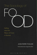 The Sociology Of Food Eating And The Place Of Food In Society Jeanpierre Poulain
