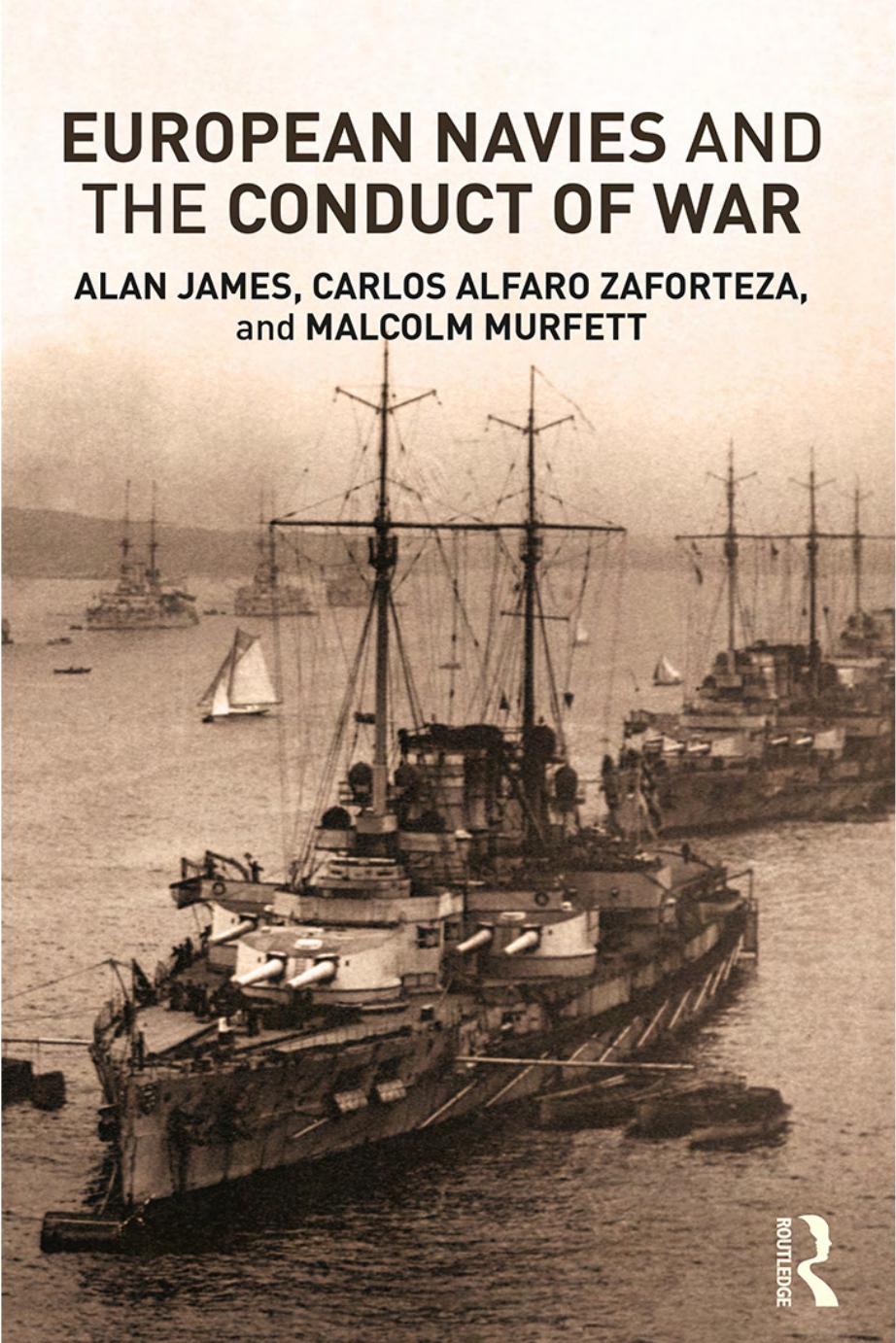 European Navies And The Conduct Of War Alan James Carlos Alfaro Zaforteza