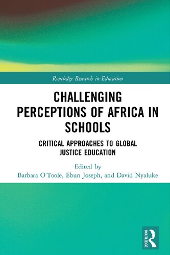 Challenging Perceptions Of Africa In Schools Critical Approaches To Global Justice Education Barbara Otoole
