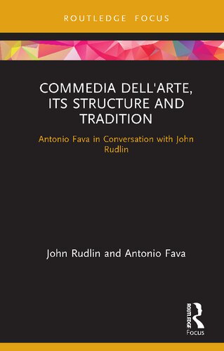 Commedia Dellarte Its Structure And Tradition Antonio Fava In Conversation With John Rudlin John Rudlin
