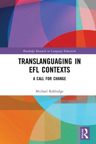 Translanguaging In Efl Contexts A Call For Change Michael Rabbidge