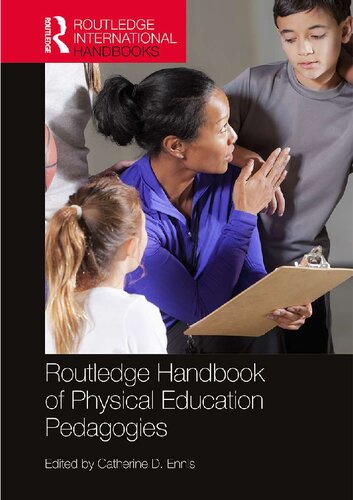 Routledge Handbook Of Physical Education Pedagogies Catherine D Ennis