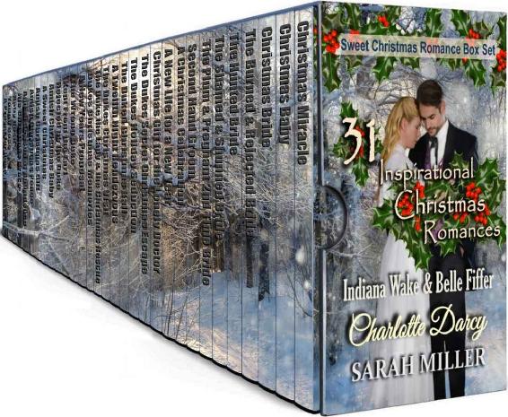 31 Inspirational Christmas Romances Box Set Indiana Wake Charlotte Darcy Belle Fiffer Sarah Miller