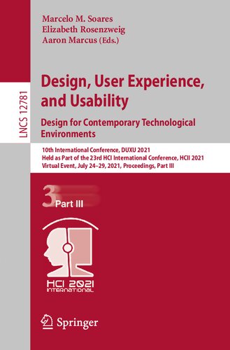 Design User Experience And Usability Design For Diversity Wellbeing And Social Development 10th International Conference Duxu 2021 Held As Part Of The 23rd Hci International Conference Hcii 2021 Virtual Event July 2429 2021 Part Iii Marcelo M Soares
