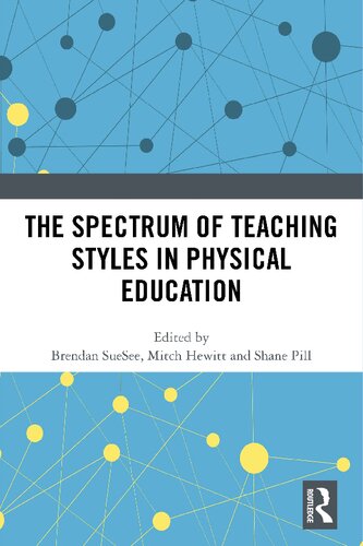 The Spectrum Of Teaching Styles In Physical Education Brendan Suesee
