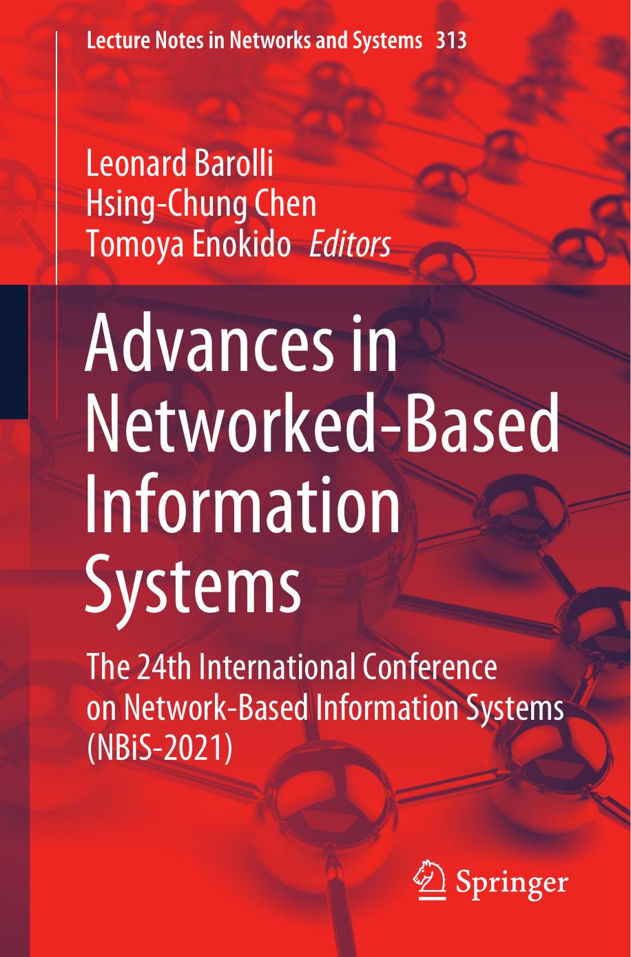 Advances In Networkedbased Information Systems The 24th International Conference On Networkbased Information Systems Nbis2021 Lecture Notes In Networks And Systems 1st Ed 2022 Springer