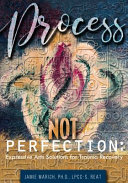 Process Not Perfection Expressive Arts Solutions For Trauma Recovery Jamie Marich