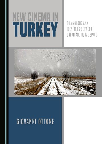 New Cinema In Turkey Filmmakers And Identities Between Urban And Rural Space Giovanni Ottone