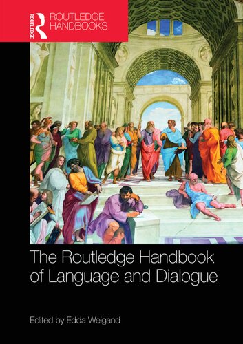The Routledge Handbook Of Language And Dialogue Edda Weigand