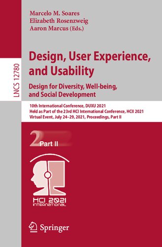 Design User Experience And Usability Design For Diversity Wellbeing And Social Development 10th International Conference Duxu 2021 Held As Part Of The 23rd Hci International Conference Hcii 2021 Virtual Event July 2429 2021 Part Ii 1st Edition Marcelo M Soares