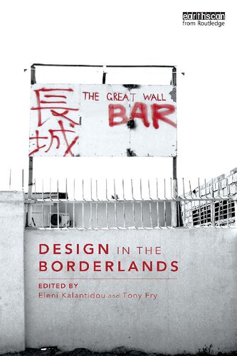 Design In The Borderlands Eleni Kalantidou Tony Fry