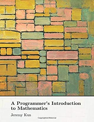 A Programmers Introduction To Mathematics Second Edition Jeremy Kun