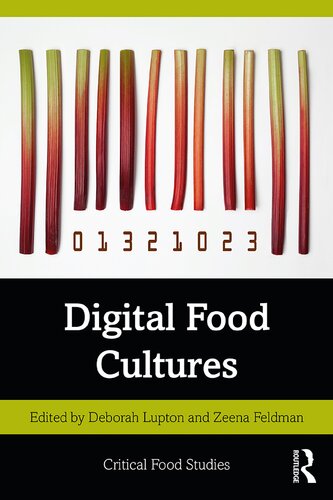 Digital Food Cultures 1st Edition Deborah Lupton Zeena Feldman