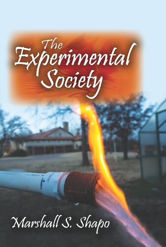 The Experimental Society 1st Edition Marshall S Shapo Editor