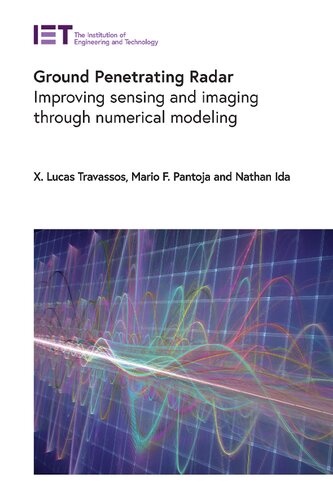 Ground Penetrating Radar Improving Sensing And Imaging Through Numerical Modeling Control Robotics And Sensors X Lucas Travassos