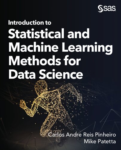 Introduction To Statistical And Machine Learning Methods For Data Science Dr Carlos Andre Reis Andre Reis Pinheiro