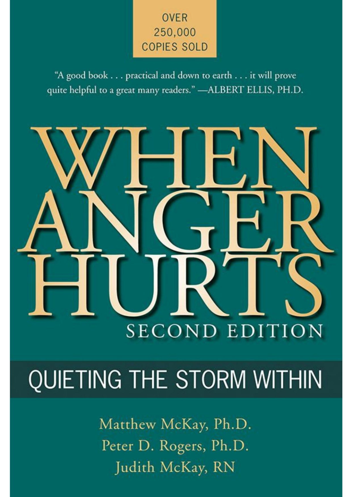 When Anger Hurts Quieting The Storm Within Matthew Mckay Peter D Rogers