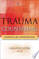 Trauma Counseling Theories And Interventions 1st Edition Lisa Lopez Levers