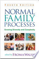 Normal Family Processes Fourth Edition Growing Diversity And Complexity Fourth Froma Walsh