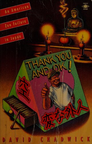 Thank You And Ok An American Zen Failure In Japan First Shambhala David Chadwick