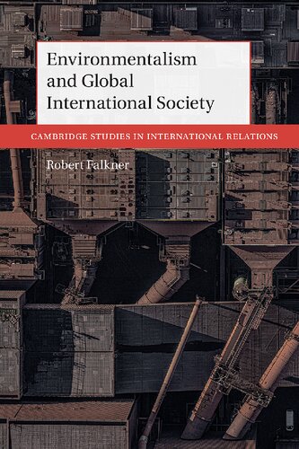 Environmentalism And Global International Society Robert Falkner