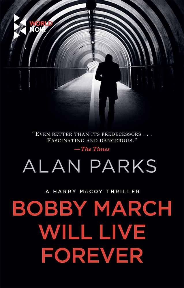 Bobby March Will Live Forever Alan Parks