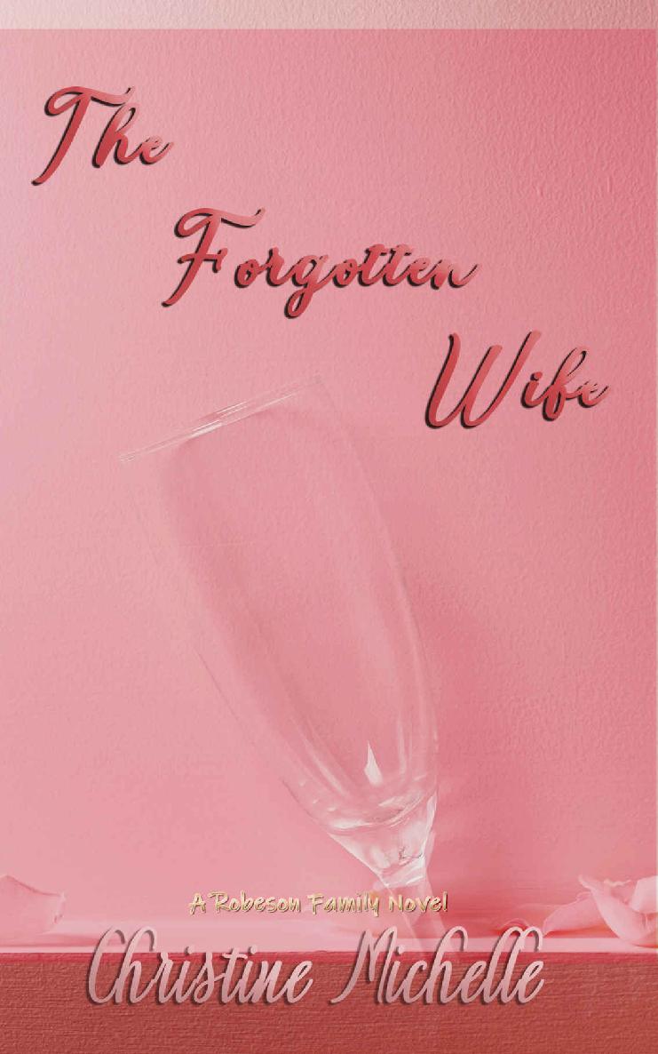 The Forgotten Wife An Arranged Marriage Romance Christine Michelle Christine M Butler