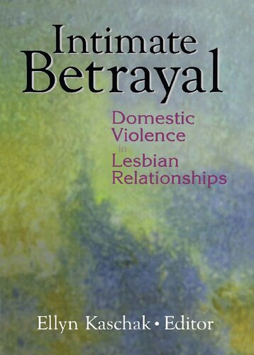 Intimate Betrayal Domestic Violence In Lesbian Relationships Ellyn Kascha
