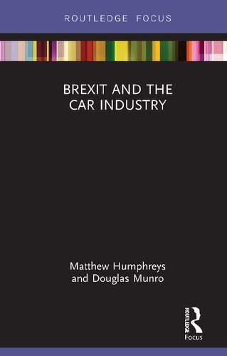 Brexit And The Car Industry Matthew Humphreys Douglas Munro