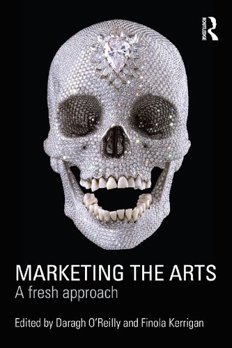 Marketing The Arts A Fresh Approach Daragh Oreilly Finola Kerrigan
