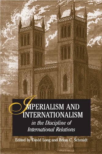 Imperialism And Internationalism In The Discipline Of International Relations David Long Brian C Schmidt