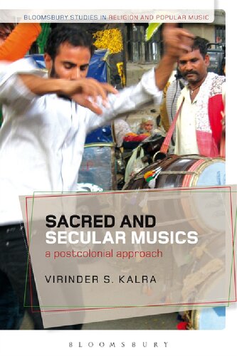 Sacred And Secular Musics A Postcolonial Approach Virinder S Kalra