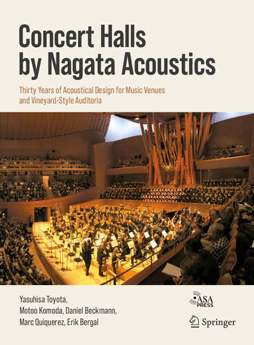 Concert Halls By Nagata Acoustics Thirty Years Of Acoustical Design For Music Venues And Vineyardstyle Auditoria Yasuhisa Toyota Motoo Komoda Daniel Beckmann Marc Quiquerez Erik Bergal