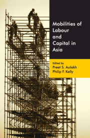 Mobilities Of Labour And Capital In Asia Preet S Aulakh Philip F Kelly