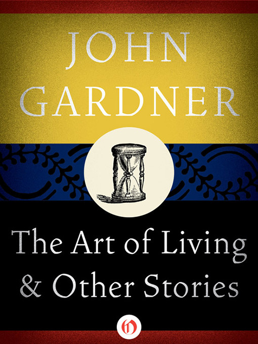 The Art Of Living John Gardner
