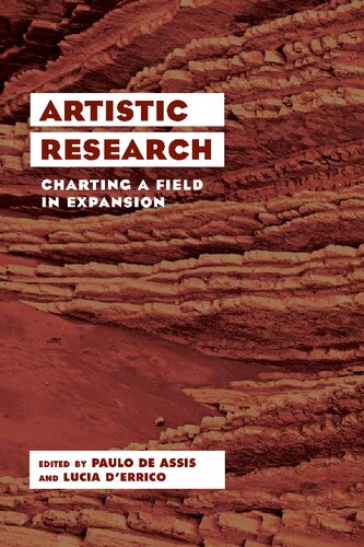 Artistic Research Charting A Field In Expansion Paulo De Assis And Lucia Derrico