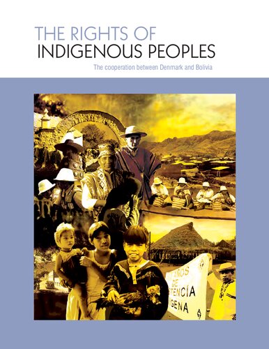 The Rights Of Indigenous Peoples The Cooperation Between Denmark And Bolivia 20052009 Ana Cecilia Betancur J Alejandro Parellada International Work Group For Indigenous Affairs Dankmark Ambassaden Bolivia