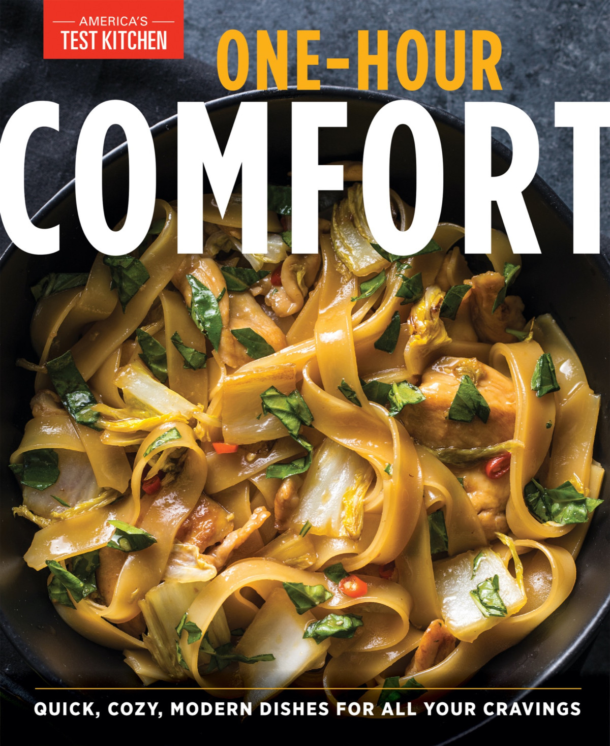 Onehour Comfort Quick Cozy Modern Dishes For All Your Cravings Americas Test Kitchen