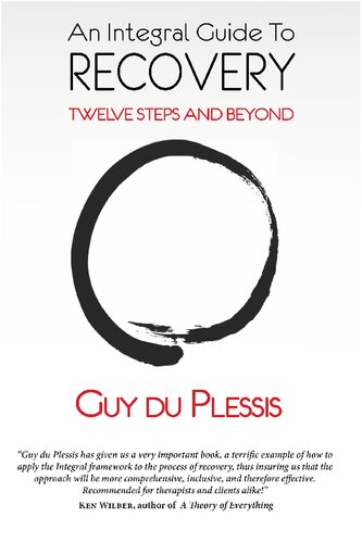 An Integral Guide To Recovery Twelve Steps And Beyond Large Type Large Print Guy Du Plessis