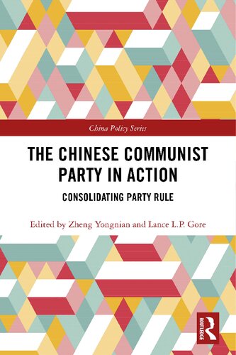 The Chinese Communist Party In Action Consolidating Party Rule 1st Edition Lance Lp Gore
