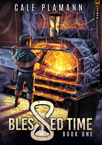 Blessed Time Blessed Time Book One Cale Plamann