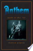 Anthem Rush In The 1970s Martin Popoff