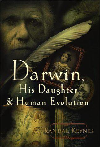 Creation Darwin His Daughter Human Evolution Randal Keynes
