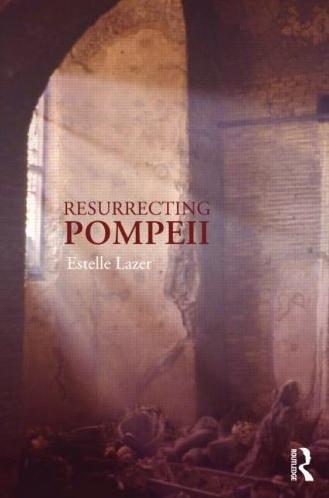 Resurrecting Pompeii Estelle Lazer
