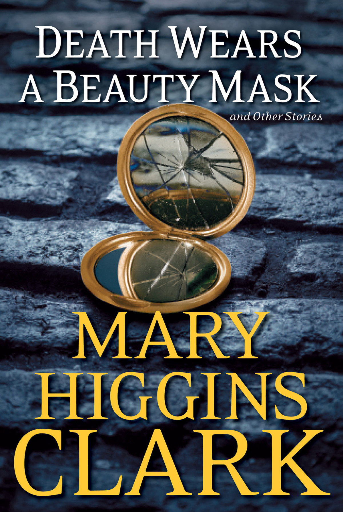 Death Wears A Beauty Mask Other Stories Mary Higgins Clark