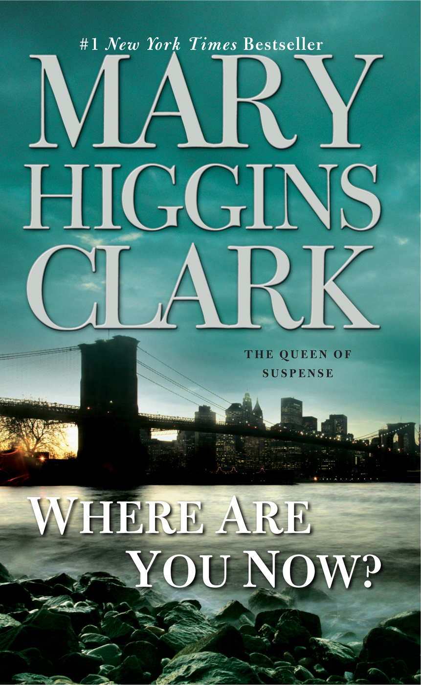 Where Are You Now Mary Higgins Clark
