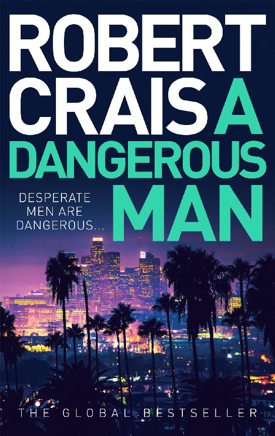 A Dangerous Man Elvis Cole And Joe Pike 18 Robert Crais