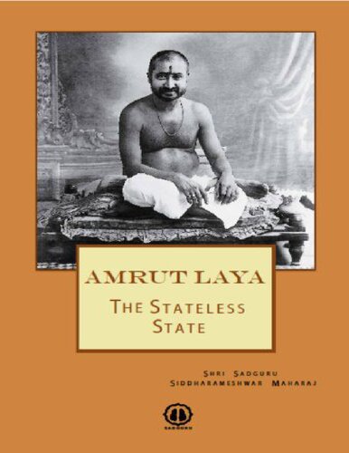 Amrut Laya The Stateless State Maharaj Shri Sadguru Siddharameshwar